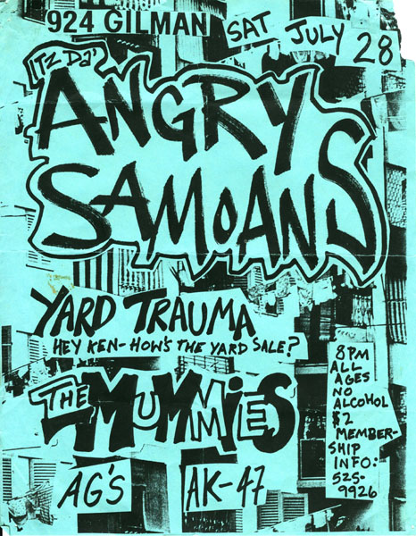 Angry Samoans, Yard Trauma, The Mummies, AG’s & AK-47 at 924 Gilman. July 28th 1984 Angry Samoans, Yard Trauma, The Mummies, AG’s & AK-47 at 924 Gilman. July 28th 1984