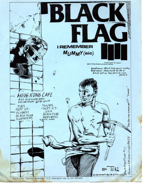 Black Flag, Fly Boys, Silencers, UXA & Red Cross @ Hong Kong Cafe. Sept. 1984. Art by Raymond Pettibon. Black Flag, Fly Boys, Silencers, UXA & Red Cross @ Hong Kong Cafe. Sept. 1984. Art by Raymond Pettibon.