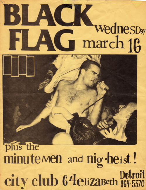 Black Flag, Minutemen, Nig-heist at City Club. Wed Mar. 5th Black Flag, Minutemen, Nig-heist at City Club. Wed Mar. 5th