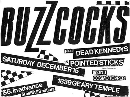 Buzzcocks, Dead Kennedys, Pointed Sticks @ 1839 Geary Temple. Dec 15th 1979 Buzzcocks, Dead Kennedys, Pointed Sticks @ 1839 Geary Temple. Dec 15th 1979