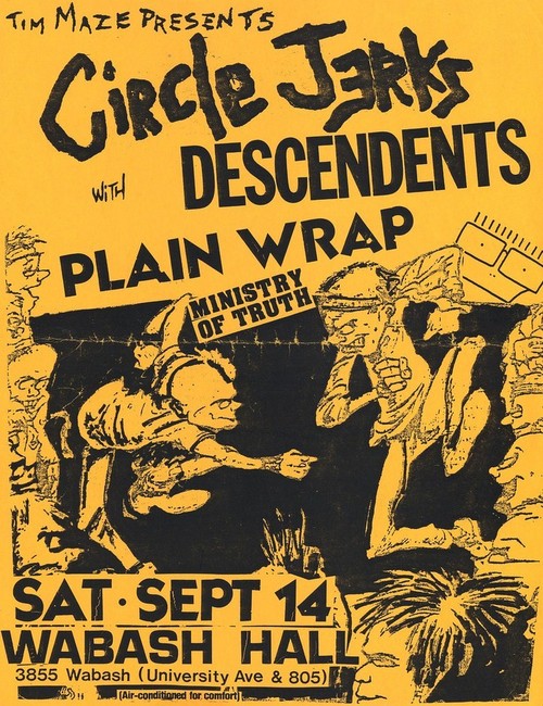 Circle Jerks, Descendents, Plain Wrap, Ministry of Truth @ Wabash Hall 1985 Circle Jerks, Descendents, Plain Wrap, Ministry of Truth @ Wabash Hall 1985
