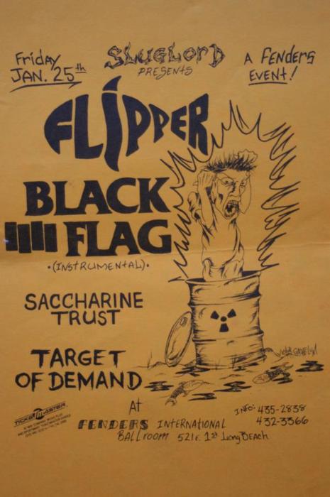 Flipper, Black Flag (Inst), Saccharine Trust & Target of Demand @ Fenders. Jan 25th 1985 Flipper, Black Flag (Inst), Saccharine Trust & Target of Demand @ Fenders. Jan 25th 1985