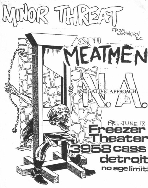 Minor Threat, Meatmen, Negative Approach @ Freezer Theater. 1982 Minor Threat, Meatmen, Negative Approach @ Freezer Theater. 1982