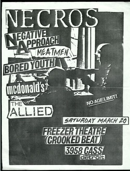 Necros, Negative Approach, Meatmen, Bored Youth, Mcdonald’s, The Allied @ Freezer Theater. 1982 Necros, Negative Approach, Meatmen, Bored Youth, Mcdonald’s, The Allied @ Freezer Theater. 1982