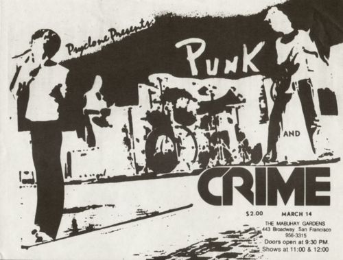 Punk (the band) and Crime at the Mabuhay Gardens, March 14, 1977 Punk (the band) and Crime at the Mabuhay Gardens, March 14, 1977
