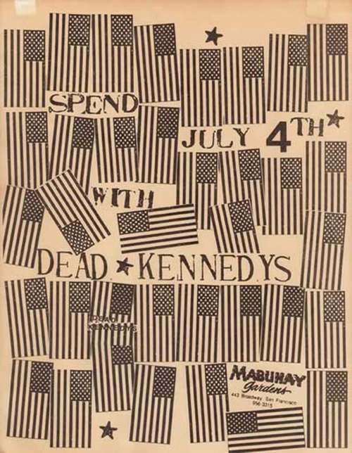 Spend 4th of July with Dead Kennedys @ Mabuhay Gardens. 1981