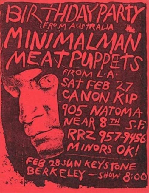The Birthday Party, Minimal Man, Meat Puppets in San Francisco, CA 1982 The Birthday Party, Minimal Man, Meat Puppets in San Francisco, CA 1982