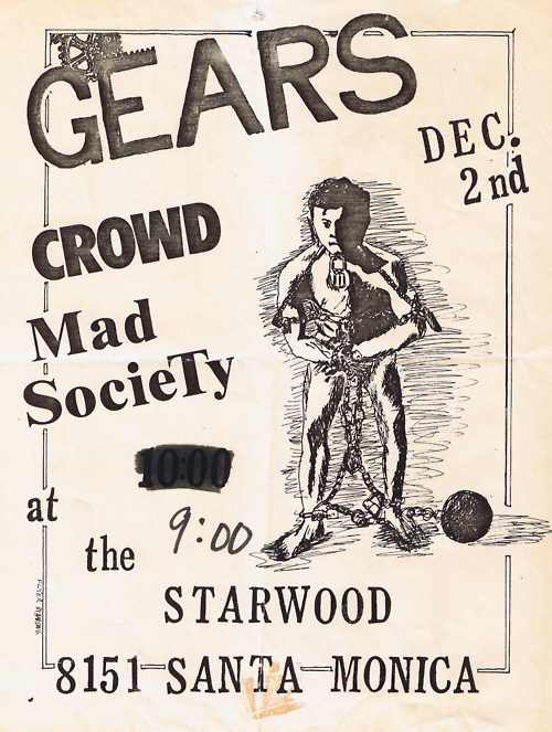 The Gears, The Crowd and Mad Society at the Starwood, Hollywood, CA. Dec 2nd 1980 The Gears, The Crowd and Mad Society at the Starwood, Hollywood, CA. Dec 2nd 1980